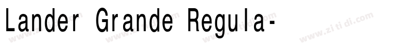 Lander Grande Regula字体转换